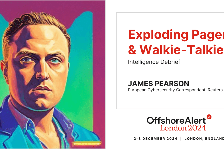 Don't miss OffshoreAlert London next month, where we'll dive deep into one of Israel's most sophisticated operations: the exploding pagers and walkie-talkies attack on Hezbollah. In ‘Intelligence Debrief: Exploding Pagers & Walkie-Talkies,’ James Pearson, European Cybersecurity Correspondent at Reuters, will analyze the operation's planning, execution, and impact.